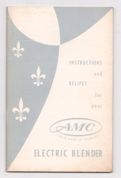 Image for Instructions and Recipes for Your AMC Electric Blender