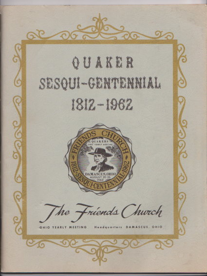 Image for Quaker Sesqui-Centennial, 1812-1962 :  The Friends Church, Ohio, Observing Our 150th Yearly Meeting