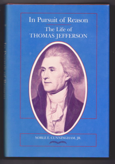 Image for In Pursuit of Reason : The Life of Thomas Jefferson