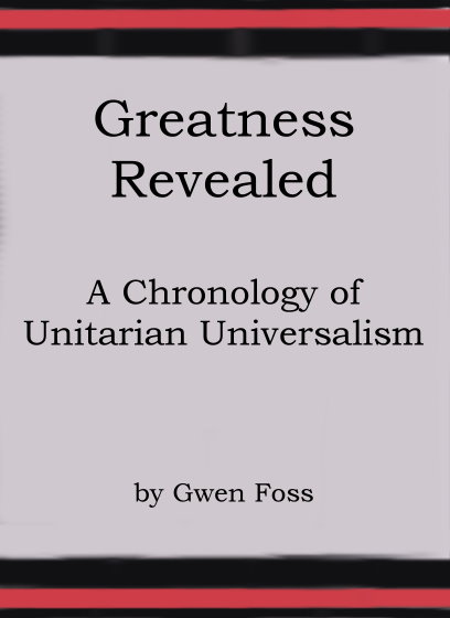 Image for Greatness Revealed :  A Chronology of Unitarian Universalism