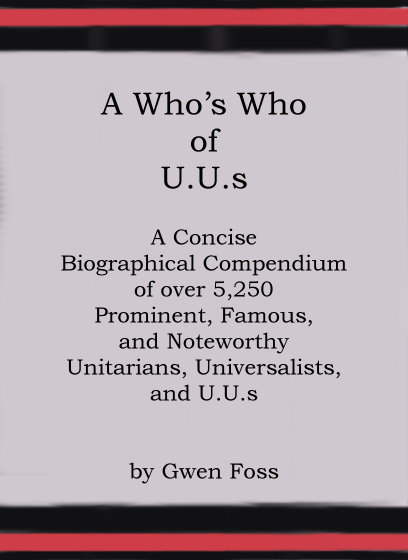 Image for Who's Who of UUs, a :  A Concise Biographical Compendium of over 5,280 Prominent, Famous, and Noteworthy Unitarians, Universalists, and UUs