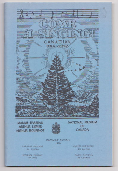 Image for Come a Singing ! : Canadian Folk Songs