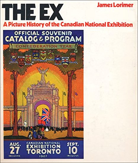 Image for The Ex : A Picture History of the Canadian National Exhibition
