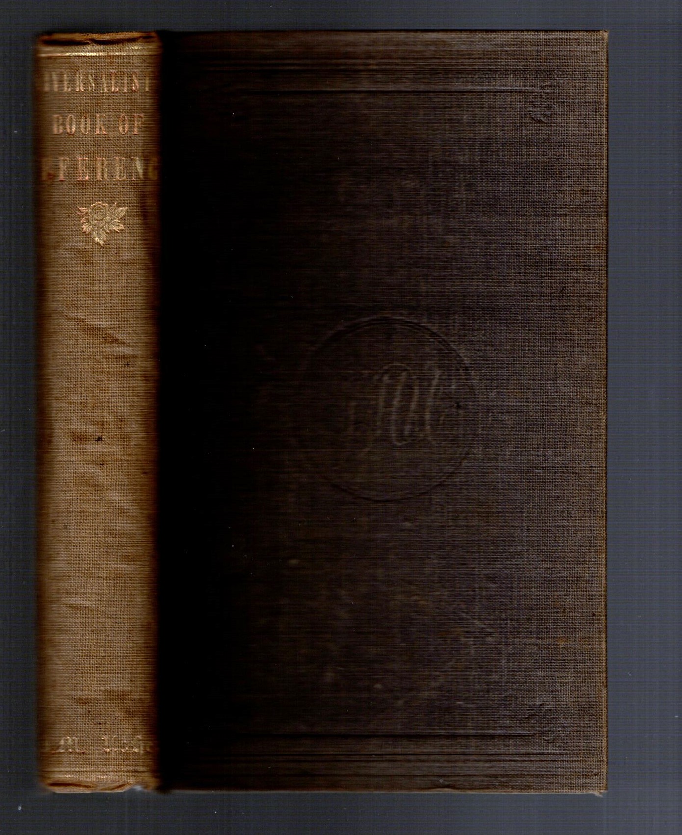 Universalist's Book of Reference, the : Containing all the Principal Facts and Arguments, and Scripture Texts, Pro and Con, on the Great Controversy between Limitarians and Universalists