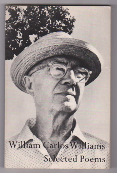 Image for Selected Poems of William Carlos Williams :  Enlarged Edition with a New Introduction by Randall Jarrell
