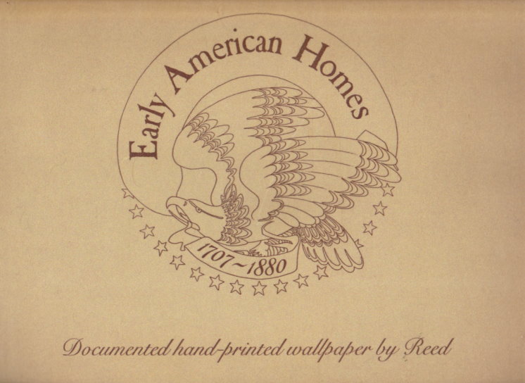 Image for Early American Homes : Documented Hand-Printed Wallpaper by Reed