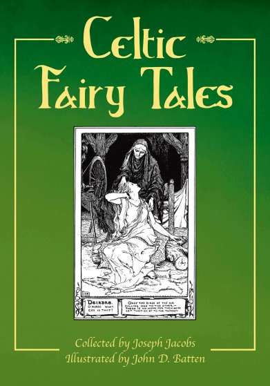 Image for Celtic Fairy Tales :  Enchanting Fairy Tales from the Celtic Tradition