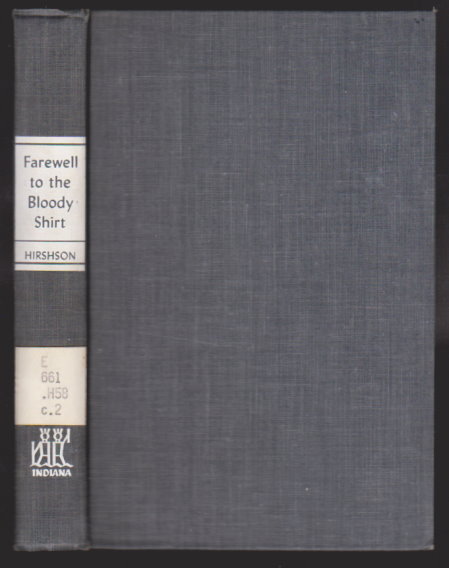 Image for Farewell to the Bloody Shirt :  Northern Republicans and the Southern Negro, 1877-1893