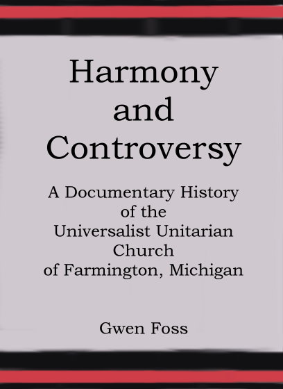 Image for Harmony and Controversy :  A Documentary History of the Universalist Unitarian Church of Farmington, Michigan