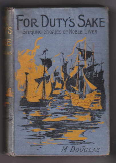 Image for For Duty's Sake :  Stirring Stories of Noble Lives