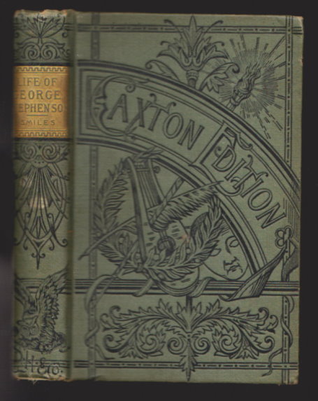 Image for Life of George Stephenson, the :  Railway Engineer (Caxton Edition)