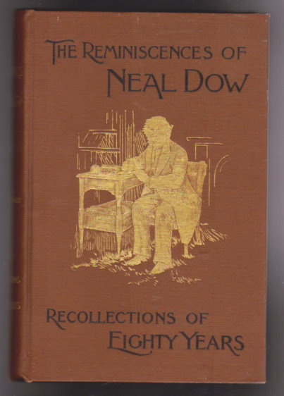 Image for Reminiscences of Neal Dow, the : Recollections of 80 Years