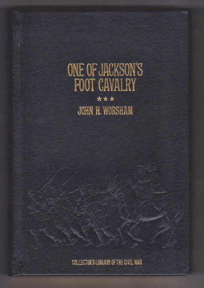 Image for One of Jackson's Foot Cavalry :  His Experience and What He Saw During the War, 1861-1865, Including a History of "F Company," 21st Regiment of Virginia Infantry, Second Brigade, Jackson's Division