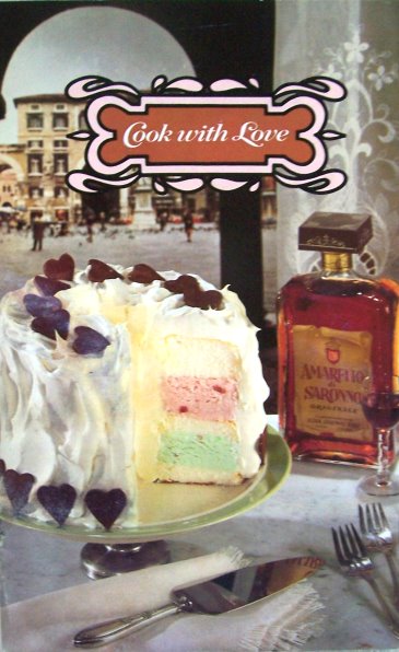 Image for Cook with Love : Amaretto di Saronno Liqueur, Festive Fanfare, Delectable Desserts, Blissful Brunches, Scrumptious Sipping