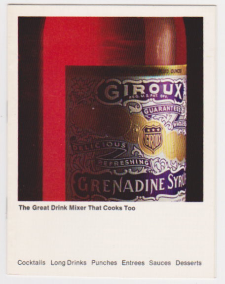 Image for Giroux Grenadine, the Great Drink Mixer That Cooks Too :  Cocktails, Long Drinks, Punches, Entrees, Sauces, Desserts