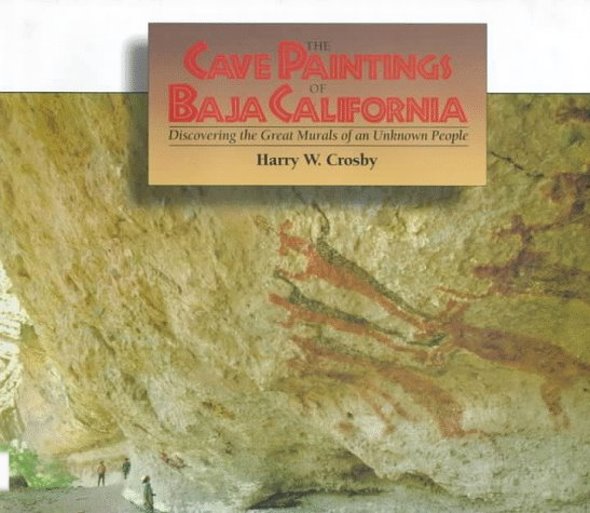 Image for Cave Paintings of Baja California : Discovering the Great Murals of an Unknown People