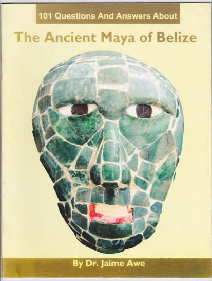 Image for 101 Questions and Answers About : The Ancient Maya of Belize (Signed)