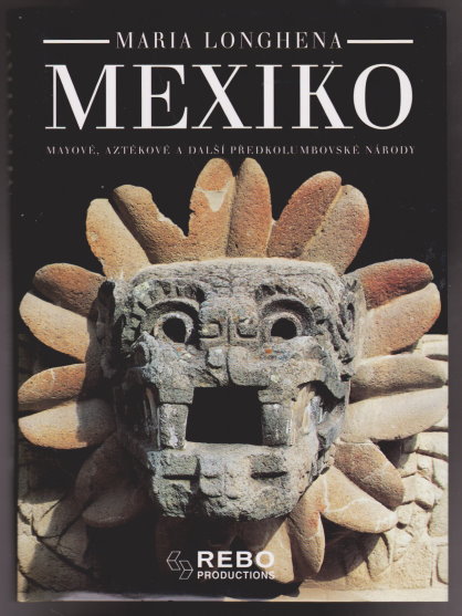Image for Mexiko ; Mayova, Aztekova, a Dalsi Predkolumbovska Narody :  Mexico ; Maya, Aztec, and Other Precolumbian Peoples