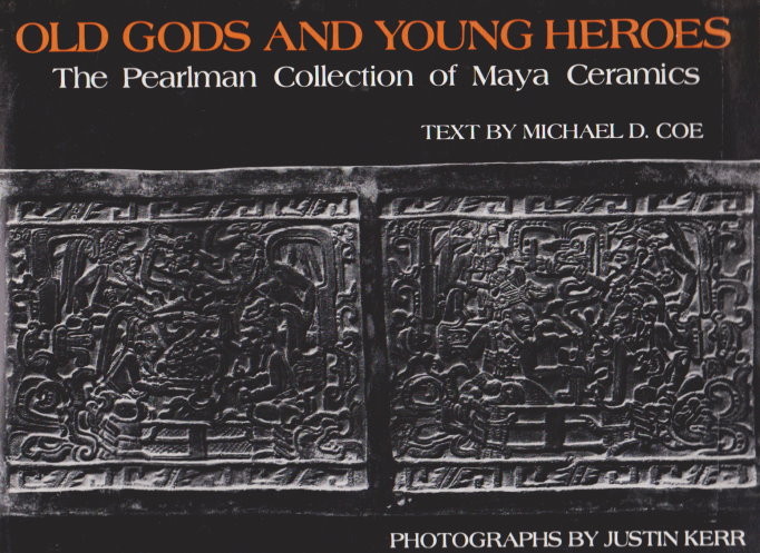 Image for Old Gods and Young Heroes :  The Pearlman Collection of Maya Ceramics