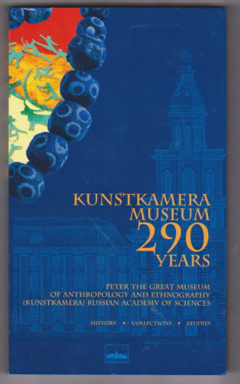 Image for Kunstkamera Museum 290 Years : Peter the Great Museum of Anthropology and Ethnography, Russian Academy of Sciences