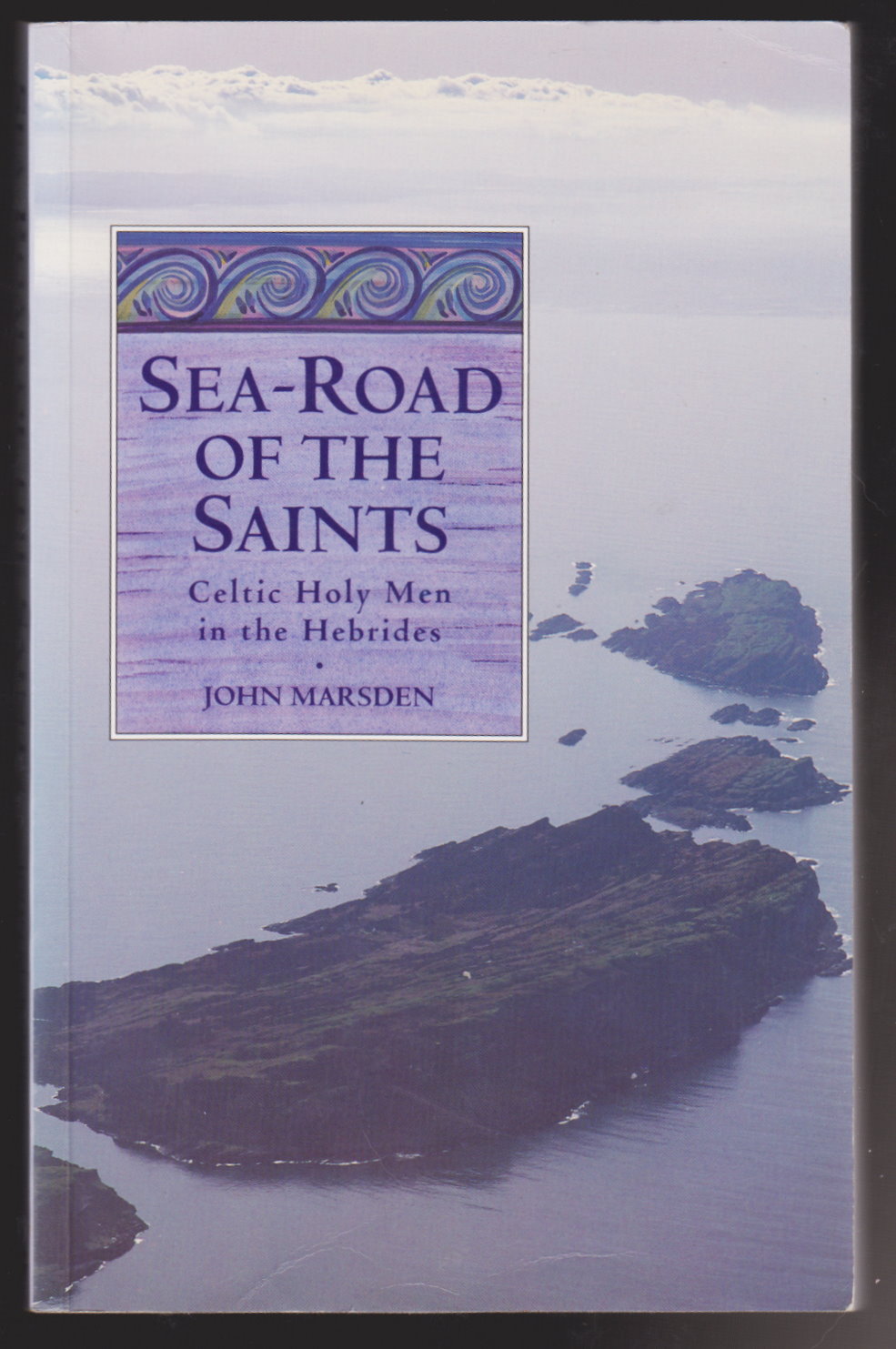 Image for Sea-Road of the Saints :  Celtic Holy Men in the Hebrides