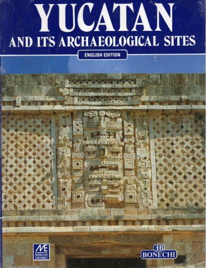 Image for Yucatan and its Archaeological Sites :  English Edition, with 159 Color Illustrations