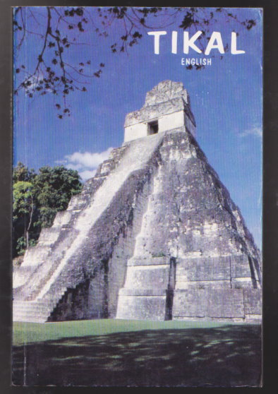 Image for Tikal, a Handbook of the Ancient Maya Ruins :  With a Guide Map, English Edition