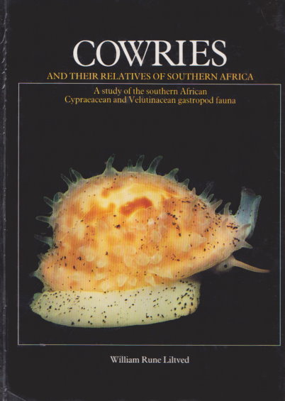Image for Cowries and their Relatives of Southern Africa :  A Study of the Southern African Cypraeacean and Velutinacean Gastropod Fauna