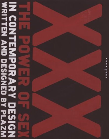 Image for XXX :  The Power of Sex in Contemporary Design