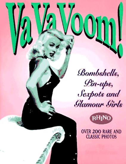 Image for Va Va Voom ! :  Bombshells, Pin-Ups, Sexpots and Glamour Girls
