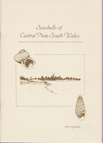 Image for Seashells of Central New South Wales :  A Survey of the Shelled Marine Molluscs of the Sydney Metropolitan Area and Adjacent Coasts
