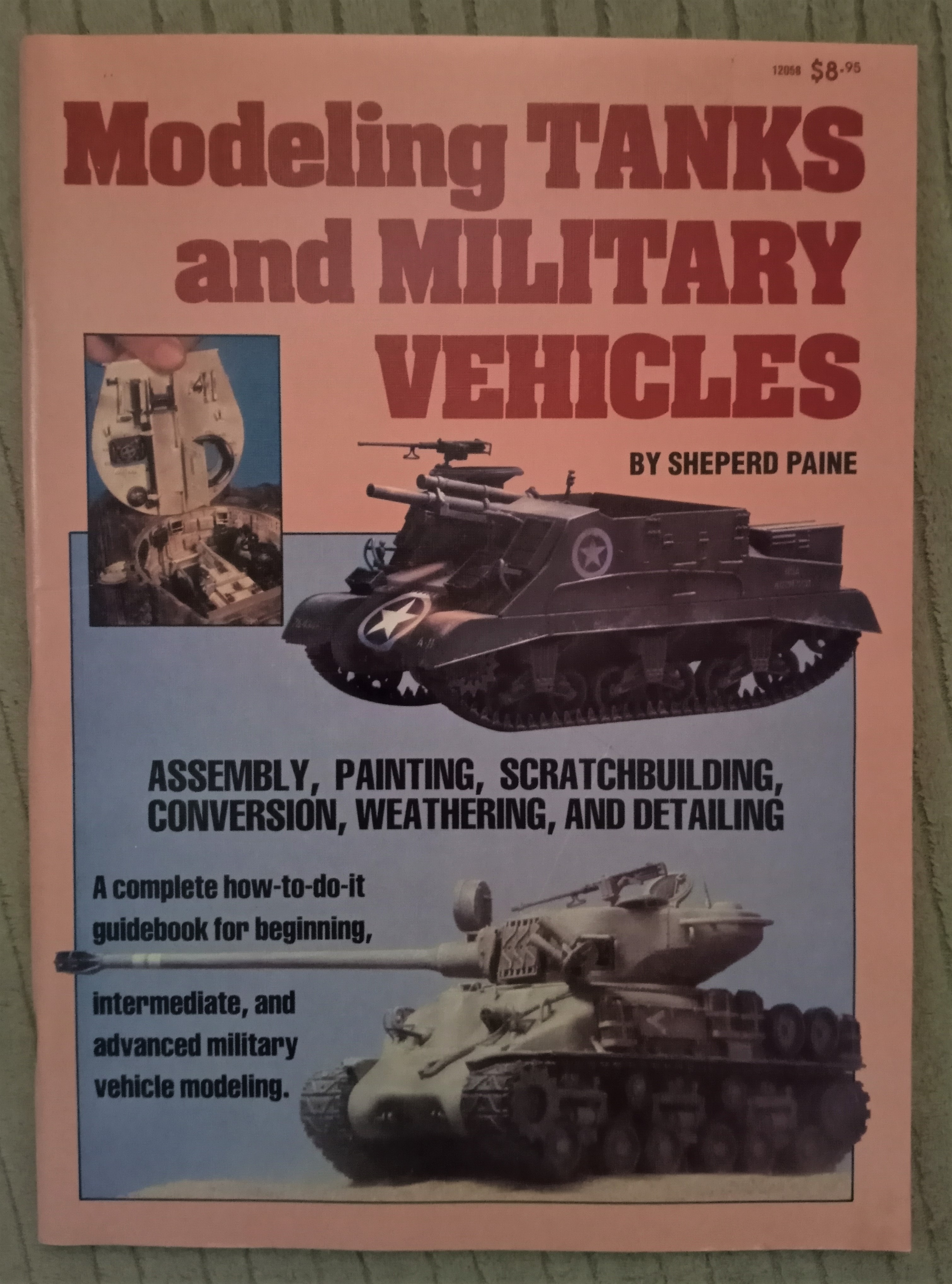 Image for Modeling Tanks and Military Vehicles :  Assembly, Painting, Scratchbuilding, Conversion, Weathering and Detailing