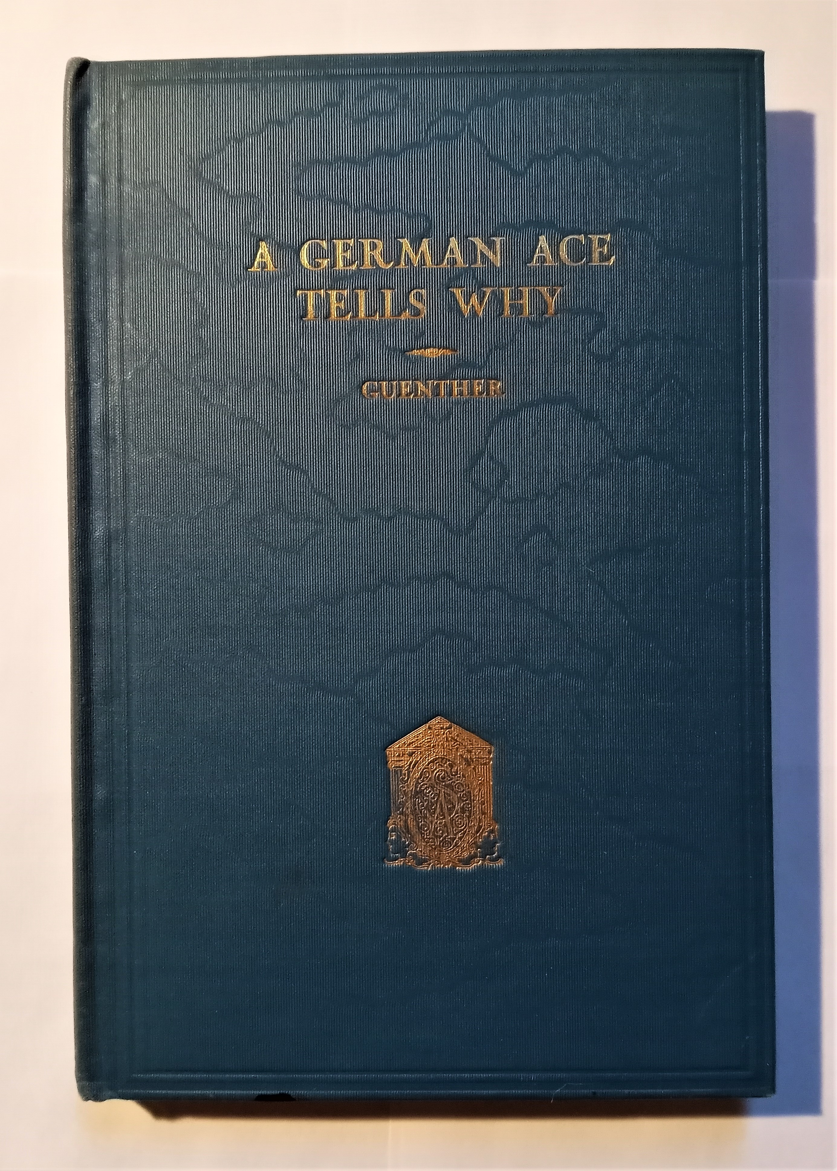 Image for German Ace Tells Why, a :   (Signed) from Kaiserism to Hitlerism