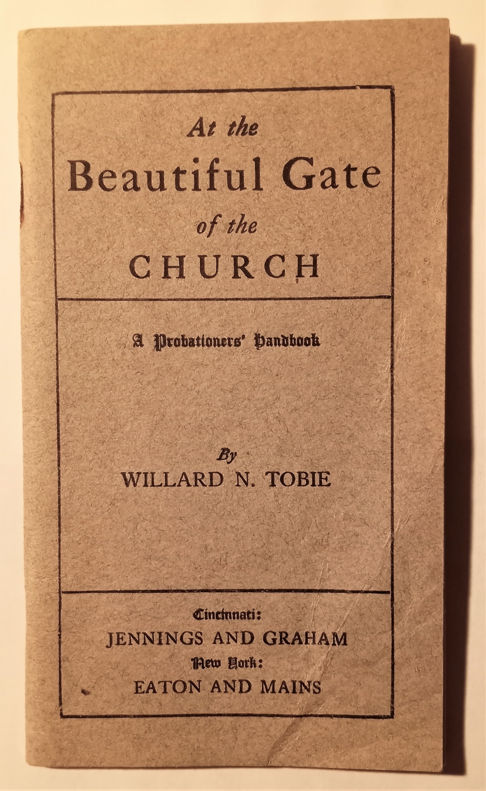 Image for At the Beautiful Gate of the Church :   (Methodist Church) a Probationers ' Handbook