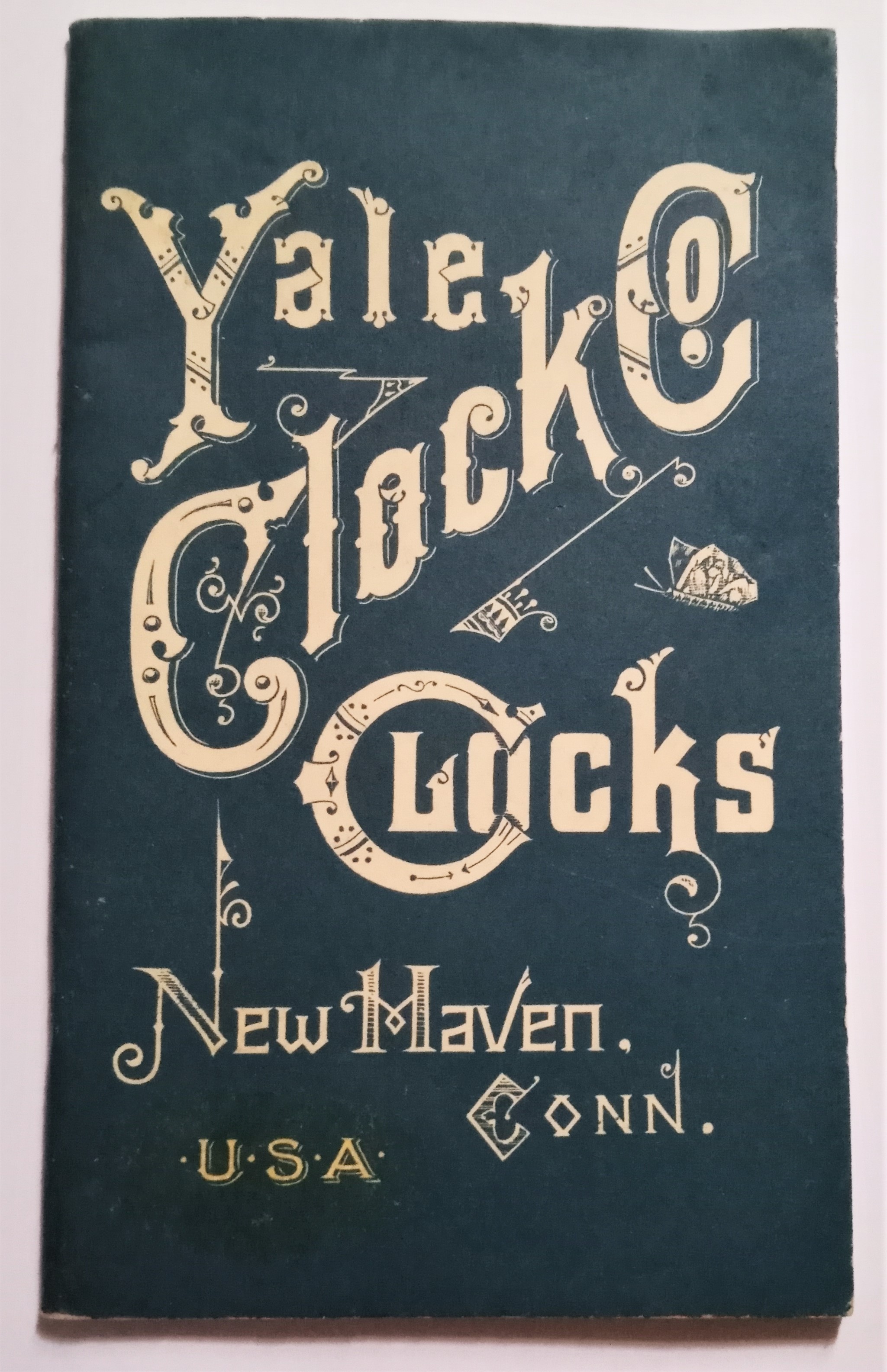 Image for Yale Clock Company of New Haven, Connecticut, U. S. A. :  Manufacturers of American Clocks in Great Variety of Style and Finish