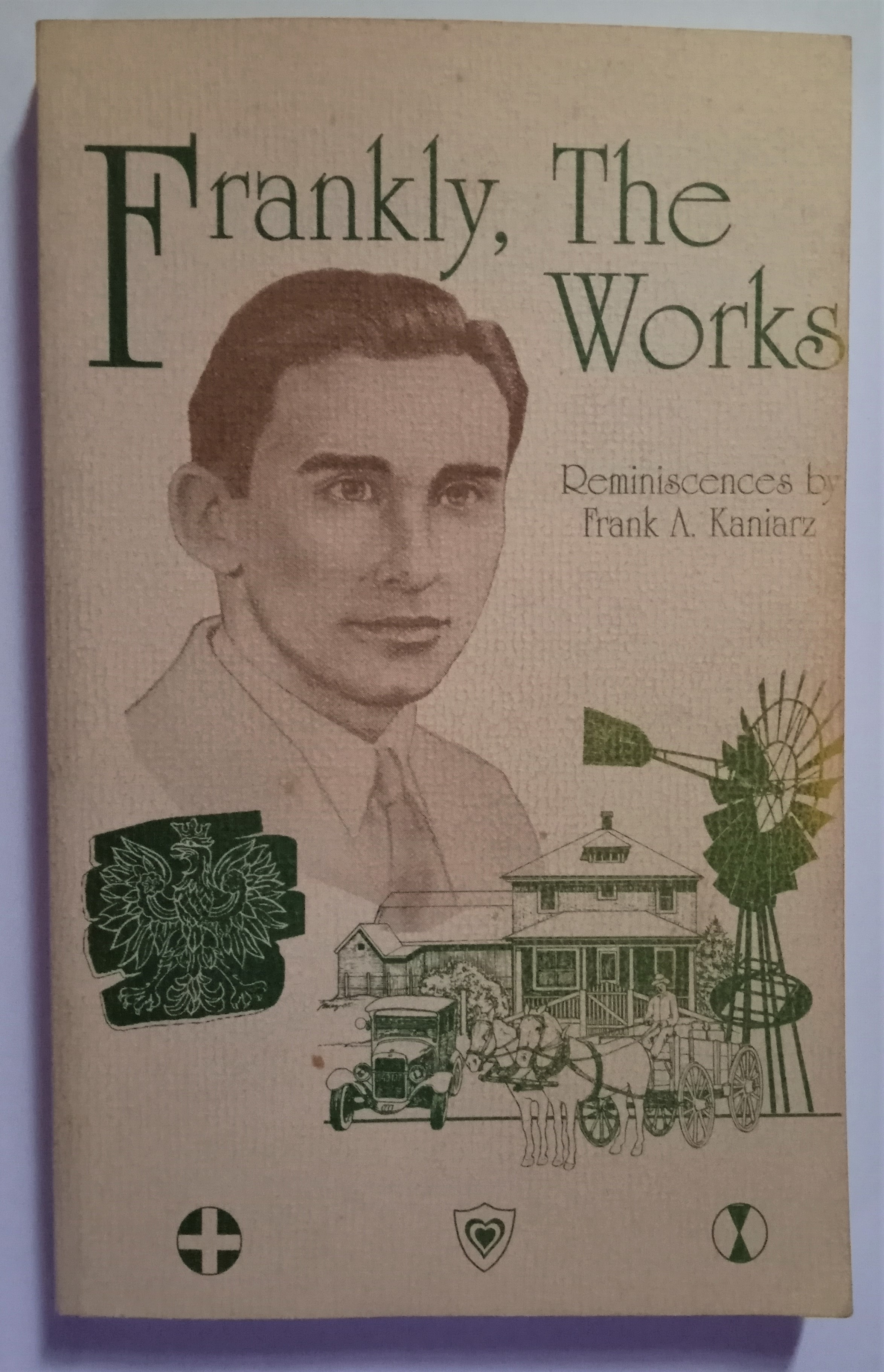 Image for Frankly, the Works :  Reminiscences by Frank Kaniarz