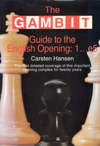 Image for (Chess) Gambit Guide to the English Opening, the :  1...E5, the First Detailed Coverage of This Important Opening Complex for Twenty Years