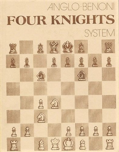 Image for (Chess) Anglo-Benoni Four Knights System