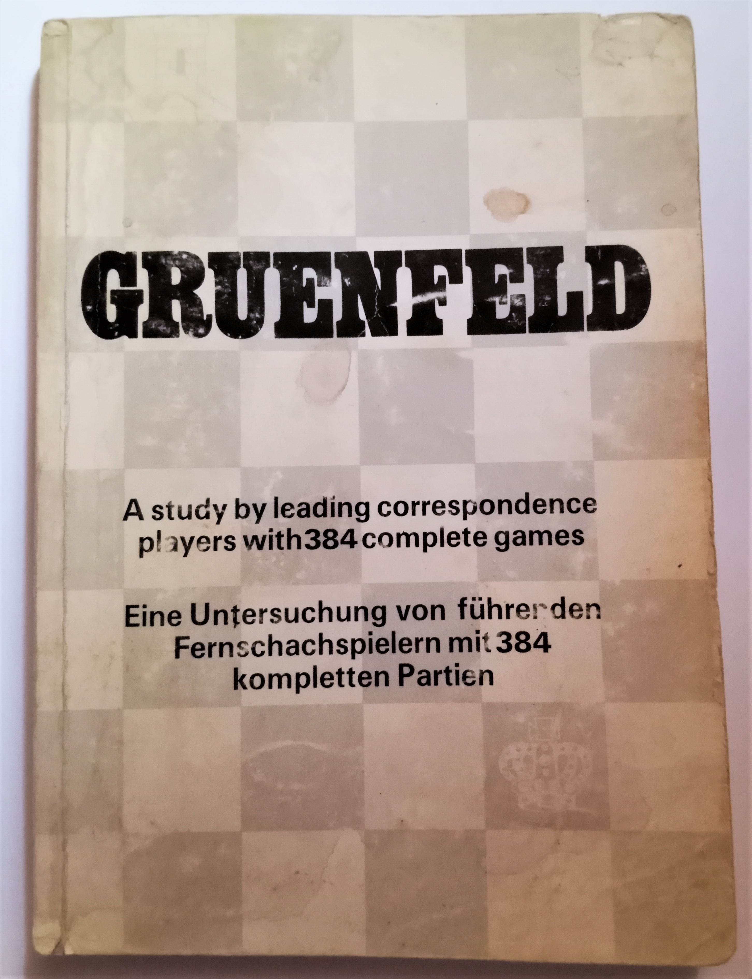 Image for (Chess) Gruenfeld, a Study by Leading Correspondence Players with 384 Complete Games :  Eine Untersuchung von Fuehrenden Fernschachspielern mit 384 Kompletten Partien