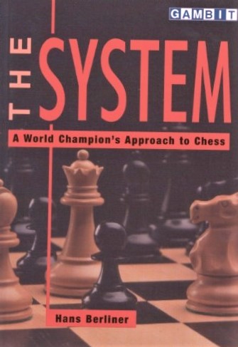 Image for System, the :  A World Champion's Approach to Chess