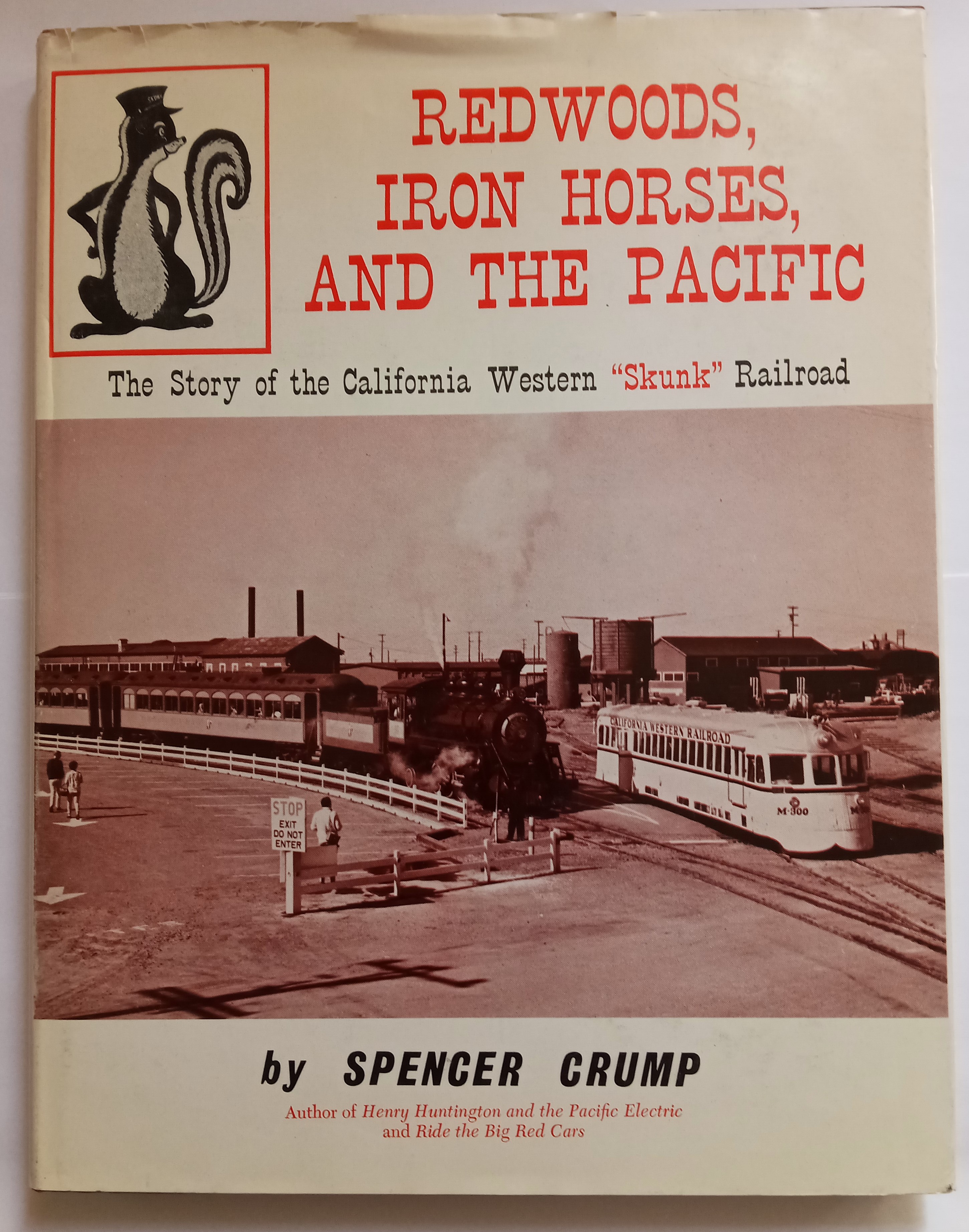 Image for Redwoods, Iron Horses, and the Pacific :  The Story of the California Western " Skunk " Railroad