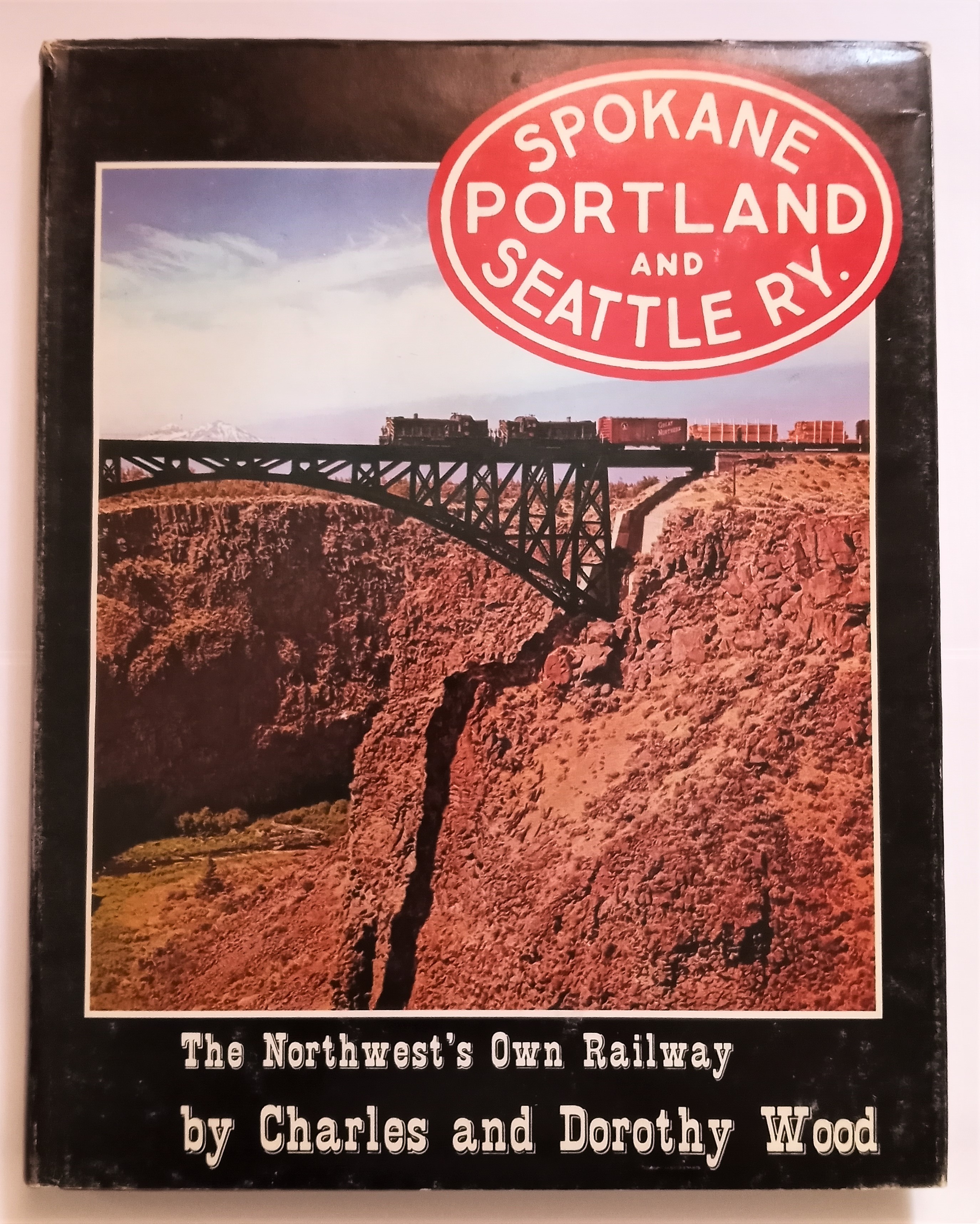 Spokane, Portland and Seattle Railway The Northwest's Own Railway