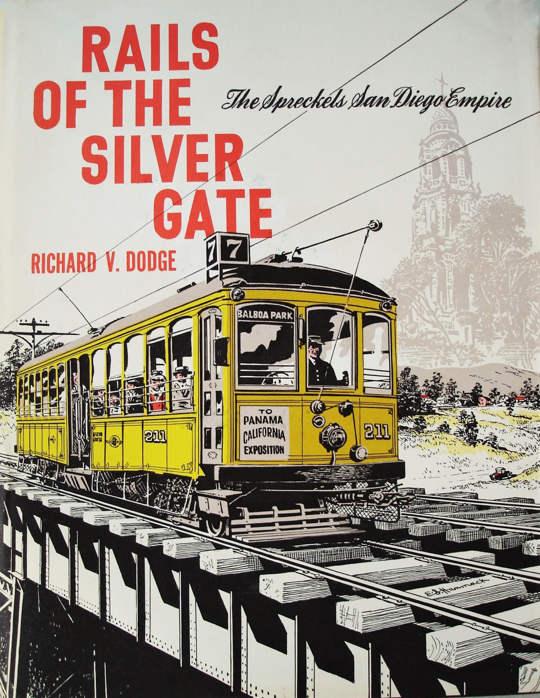 Rails of the Silver Gate (Railroad History) the Spreckels San Diego