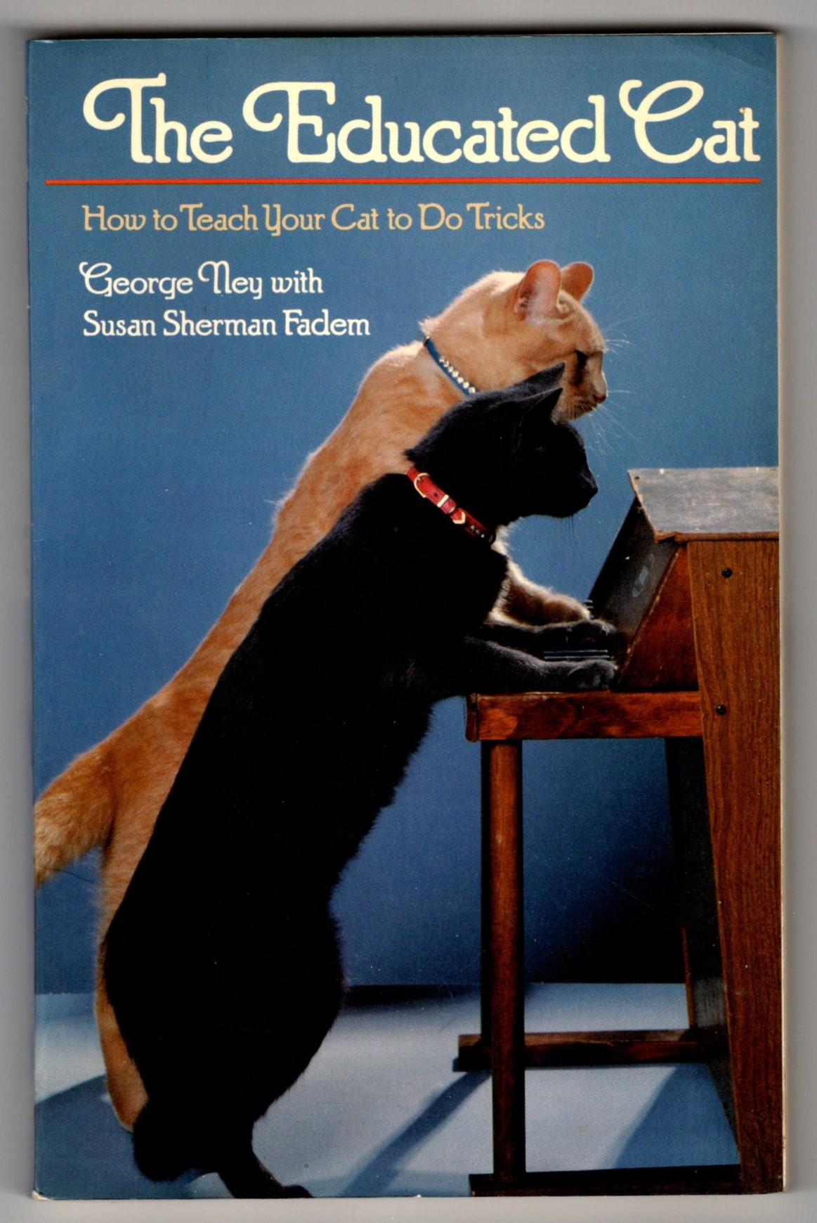 Image for Educated Cat, the :  How to Teach Your Cat to Do Tricks