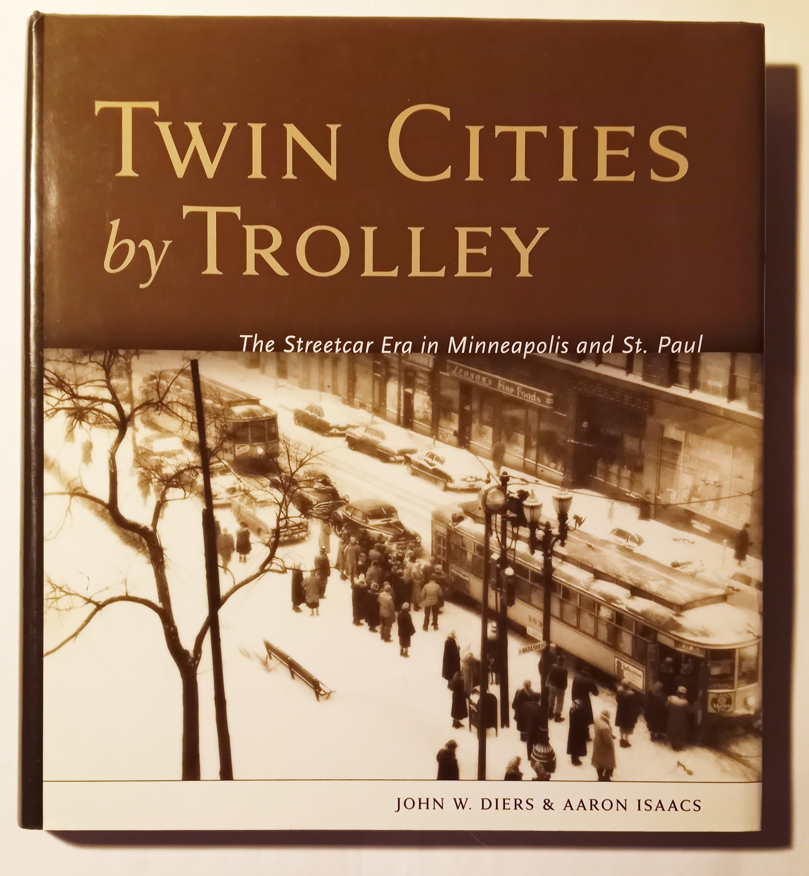 Image for Twin Cities by Trolley :  The Streetcar Era in Minneapolis and St. Paul