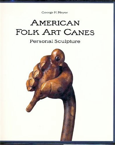 Image for American Folk Art Canes :  Personal Sculpture