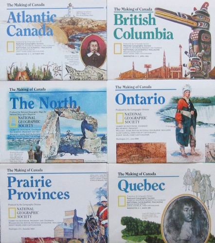 Image for Making of Canada, the :  National Geographic Complete Set of 6 Maps