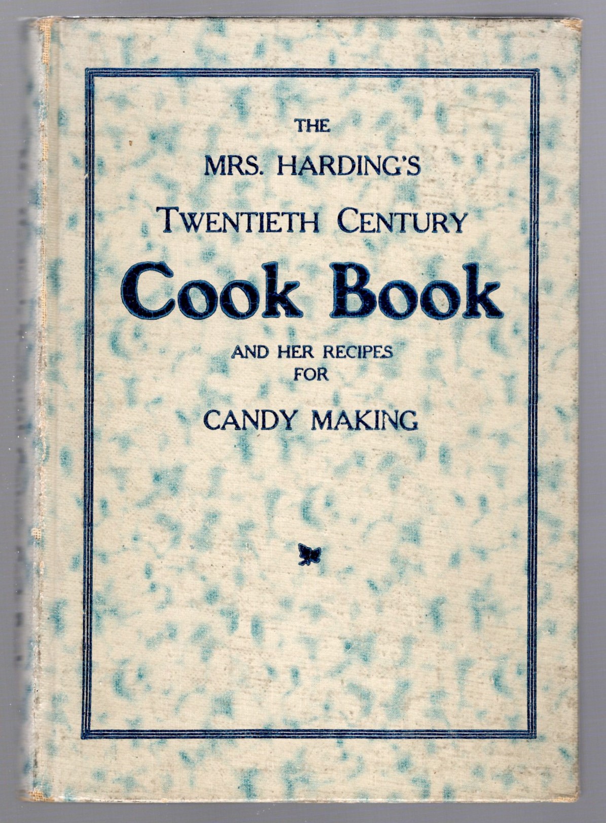 Image for Mrs. Harding's Twentieth Century Cook Book :  And Her Recipes for Candy Making