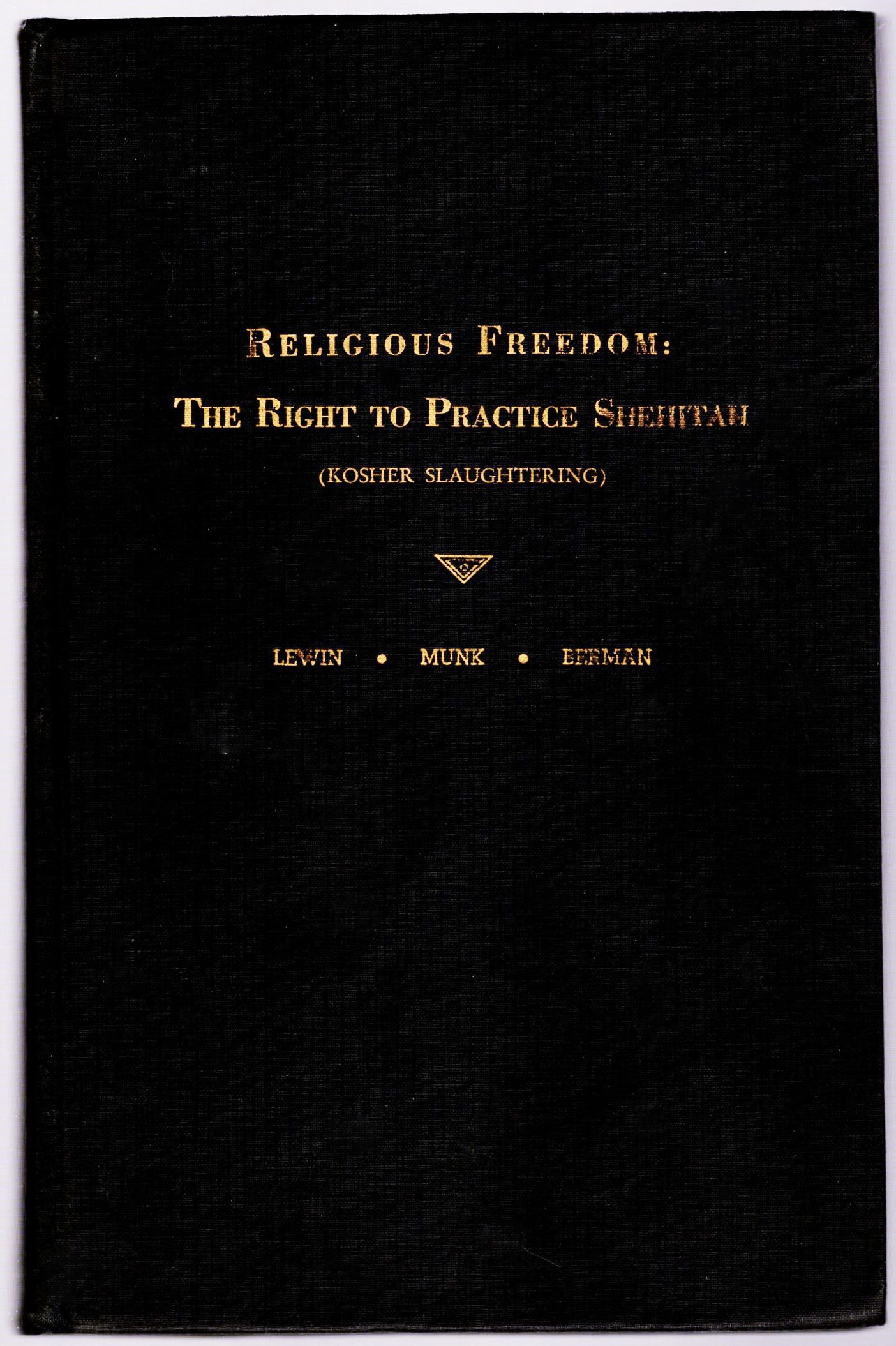 Image for Religious Freedom :  The Right to Practice Shehitah, Kosher Slaughtering