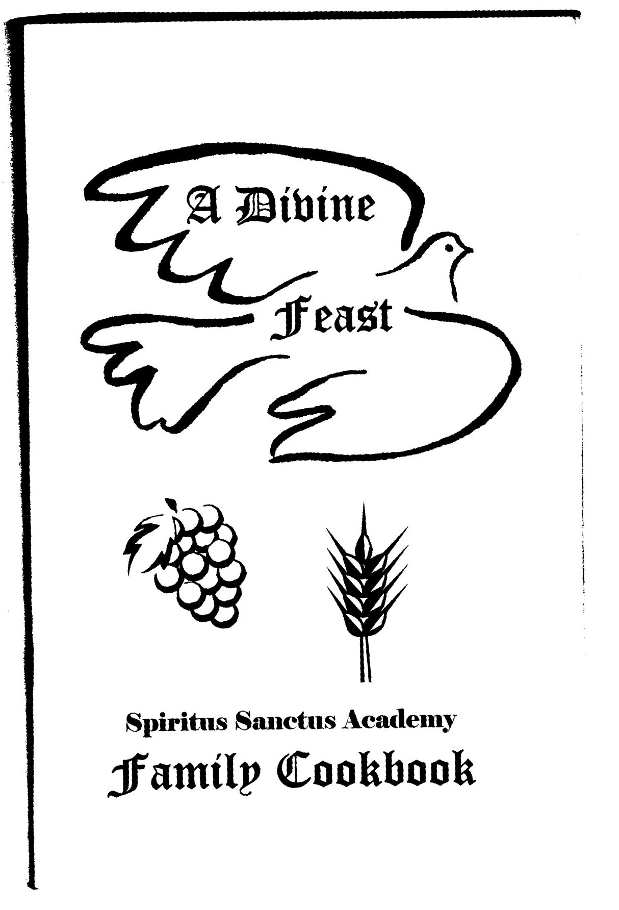 Image for Divine Feast, a :  Spiritus Sanctus Academy Family Cookbook